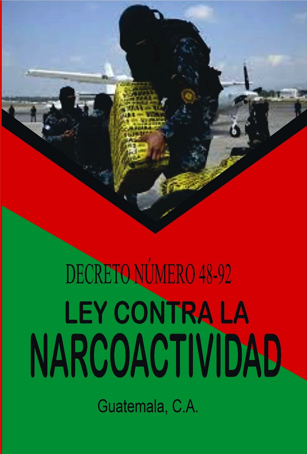 Ley contra la Narcoactividad - Decreto Número 48-92