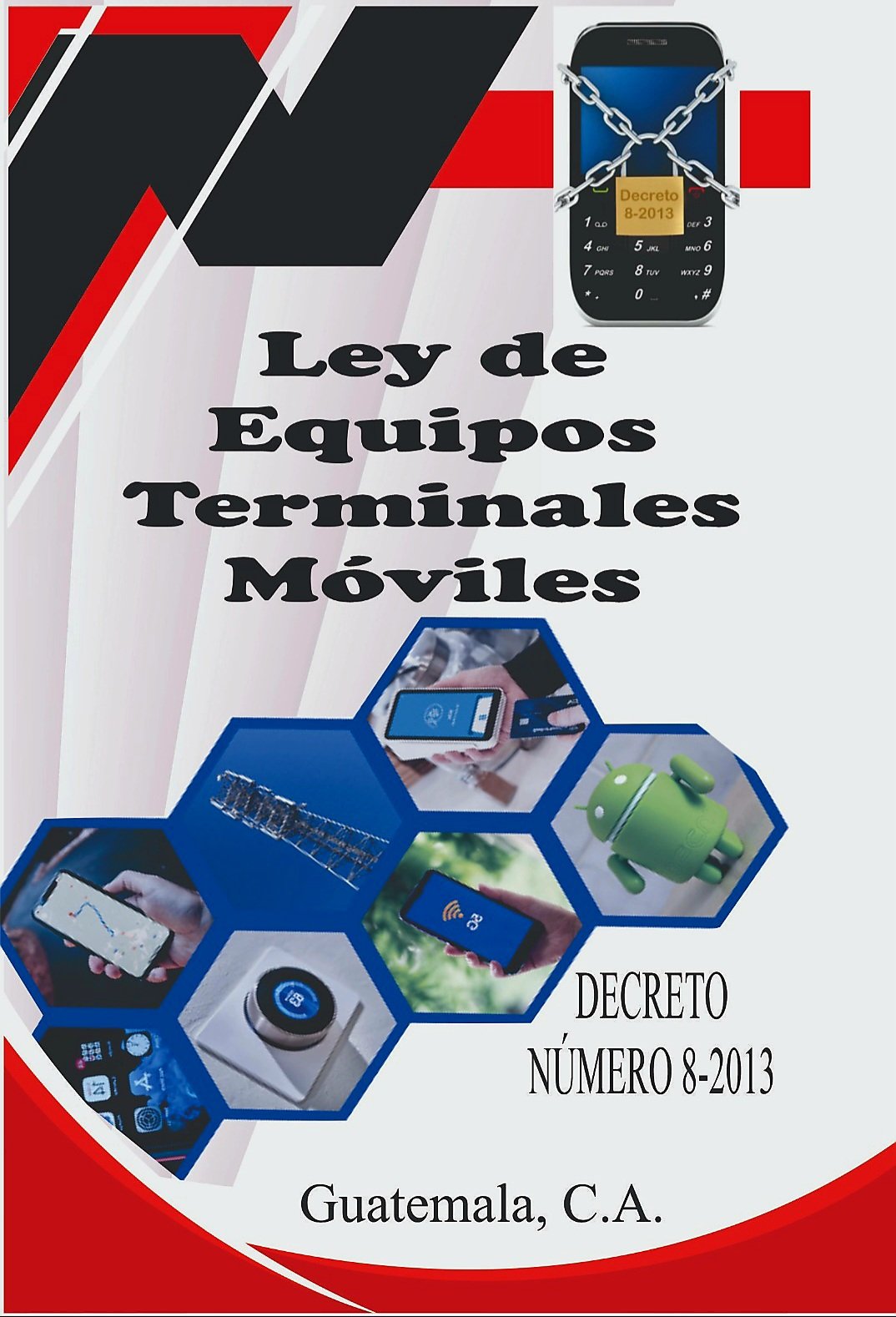 Ley de Equipos Terminales Móviles - Decreto Número 8-2013