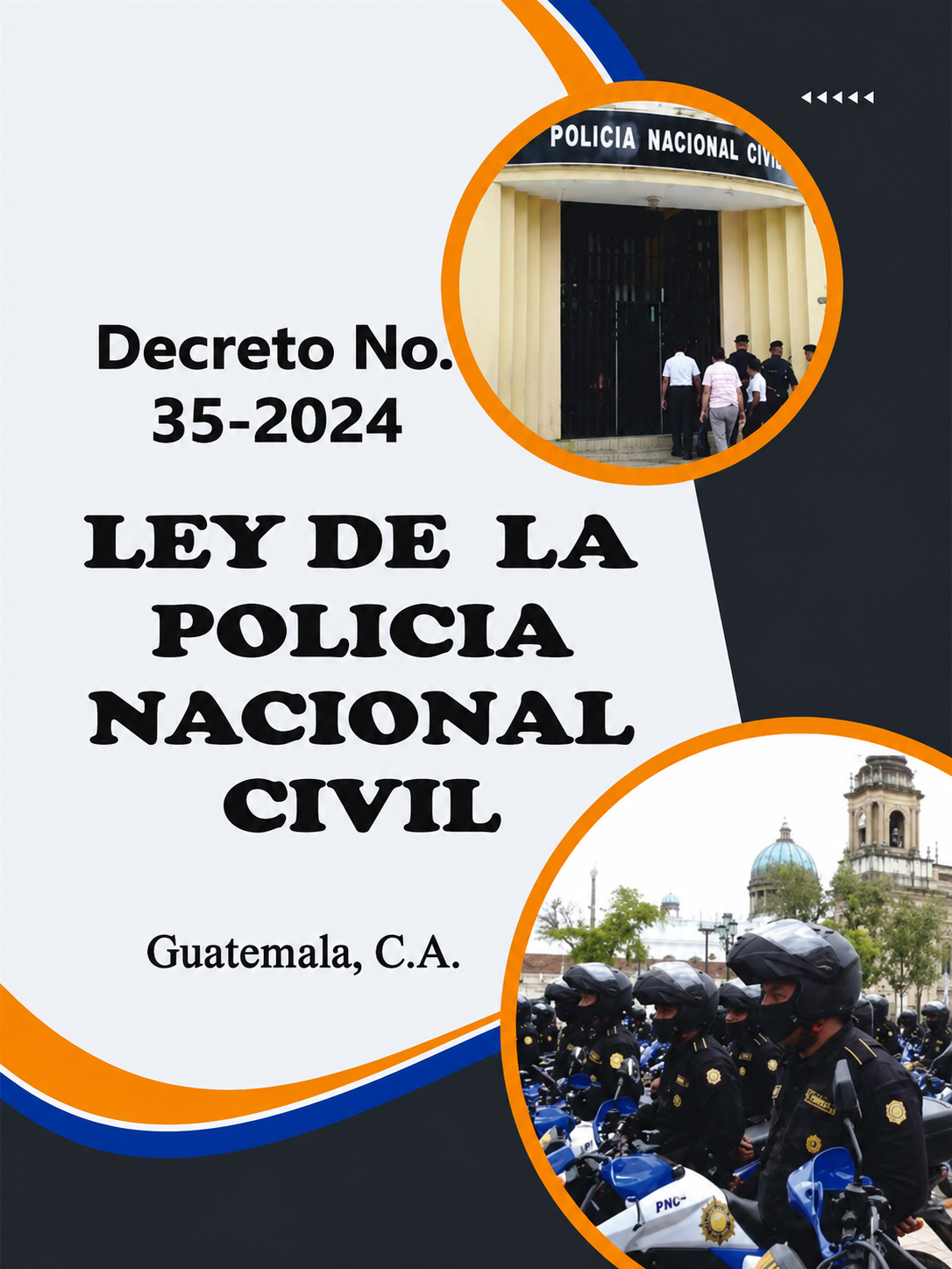 Ley de la Policía Nacional Civil - Decreto No. 35-2024