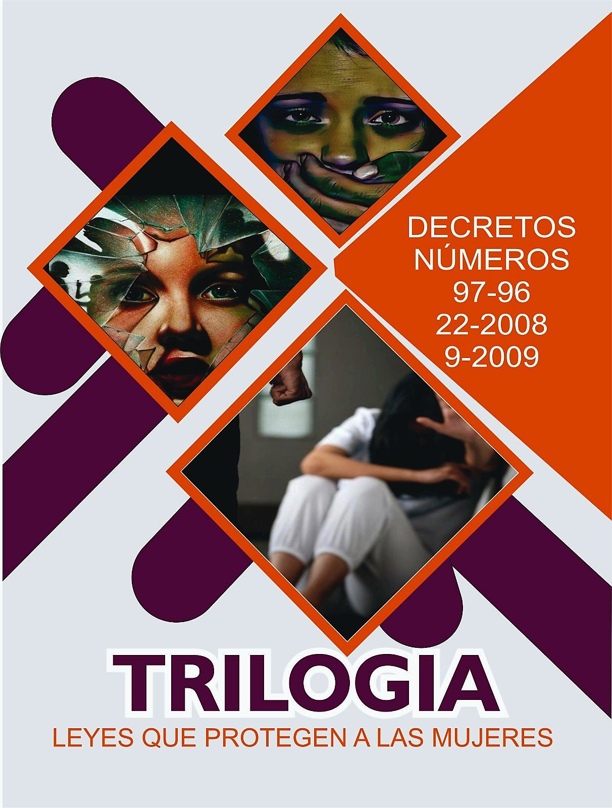 Trilogía: Leyes que protegen a las mujeres (Decretos 97-96, 22-2008, 9-2009)