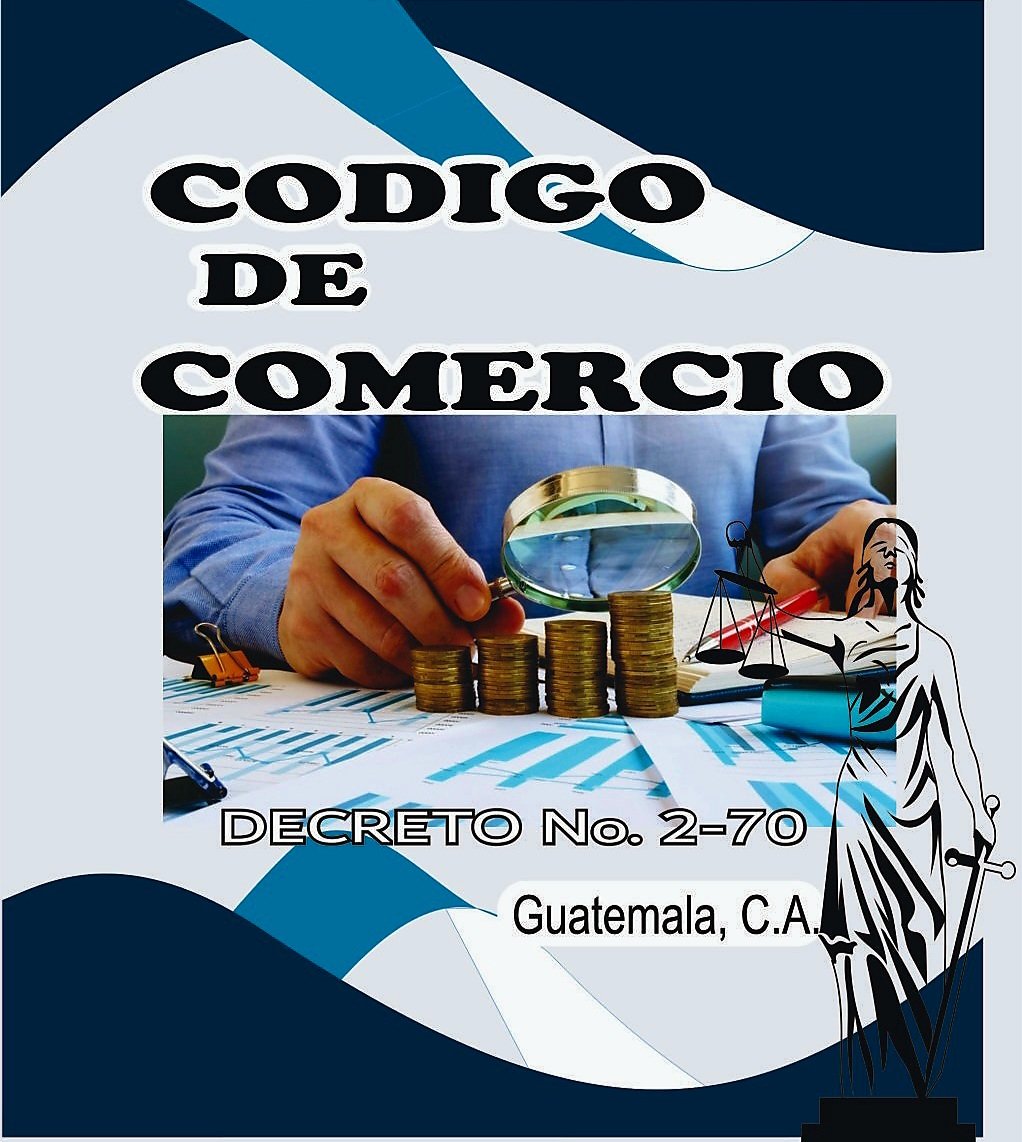 Código de Comercio - Decreto Número 2-70