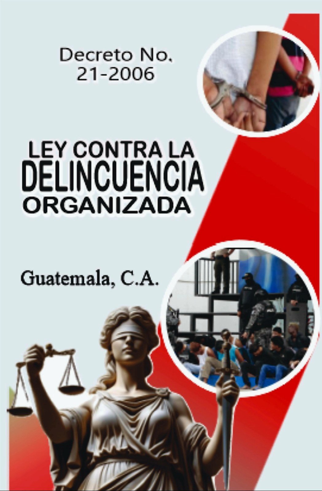 Ley contra la Delincuencia Organizada - Decreto No. 21-2006